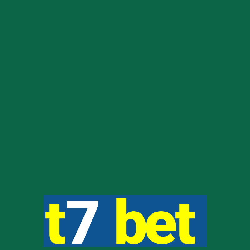 t7 bet